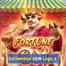 halloween 2016 jogo 2